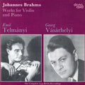 Brahms / Telmanyi / Vasarhelyi - Works For Violin & Piano - Music CD