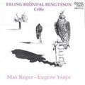 Reger / Ysaye / Bentsson - Bentsson Plays Reger & Ysaye - Music CD