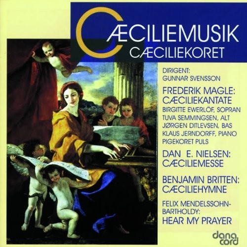 Mendelssohn / Britten / Nielsen / Svensson - Ceciliemusik - Music CD