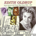 Oldrup,edith - Lyrical Soprano Of Danish Royal Opera 1934-1949 - Music CD