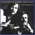 England Dan / Coley,j.f. - Dowdy Ferry Road - Music CD