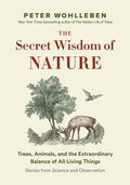 Wohlleben,peter / Billinghurst,jane - Secret Wisdom Of Nature - Books