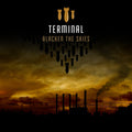 Terminal - Blacken The Skies - Music CD
