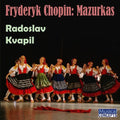 Kvapil,radoslaw - Fryderyk Chopin: Mazurkas - Music CD