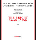 Dunmall,paul / Shipp,matthew / Morris,joe - Bright Awakening - Music CD