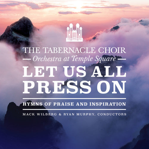 Tabernacle Choir At Temples Square - Let Us All Press On - Music CD