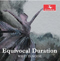 Burel / What Is Noise - Equivocal Duration - Music CD