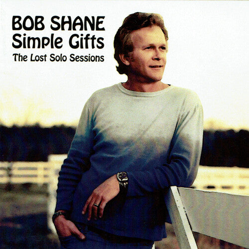 Shane,bob - Simple Gifts: The Lost Solo Sessions - Music CD