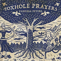 Peters,vanessa - Foxhole Prayers - Vinyl Record