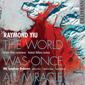 Yiu / Watts / Gardner - World Was Once All Miracle - Music CD