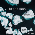 Hayden / Pace - Becomings - Music CD