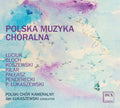 Bloch / Polish Chamber Choir - Polska Muzyka Choralna - Music CD