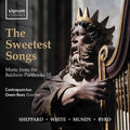 Byrd / Contrapunctus / Rees - Sweetest Songs - Music CD