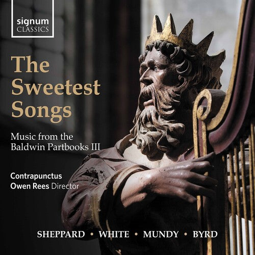 Byrd / Contrapunctus / Rees - Sweetest Songs - Music CD