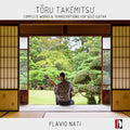 Takemitsu / Nati - Complete Works & Transcription - Music CD