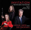 Carter,christine & Duo Concertante - Invitation: Trios For Carinet Violin & Piano - Music CD