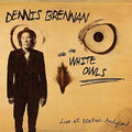 Brennan,dennis & White Owls - Live At Electric Andyland - Music CD