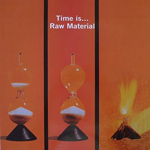 Raw Material - Time Is - Music CD
