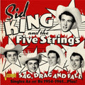 King,sid & The Five Strings - Sag Drag & Fall: Singles As & Bs 1954-1961 Plus - Music CD