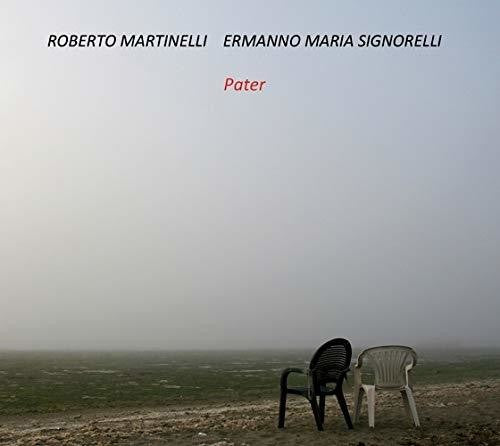 Martinelli,roberto / Signorell,iermanno Maria - Pater - Music CD