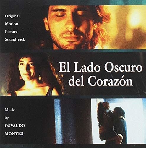 Montes,osvaldo - El Lado Oscuro Del Corazon / O.s.t. - Music CD