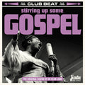 Stirring Up Some Gospel: Original Sound Of Uk Club - Stirring Up Some Gospel: Original Sound Of Uk Club - Music CD