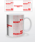 Notorious Big - Mo Money, Mo Problems Ceramic Mug - Notorious Big - Mo Money, Mo Problems Ceramic Mug - Novelties