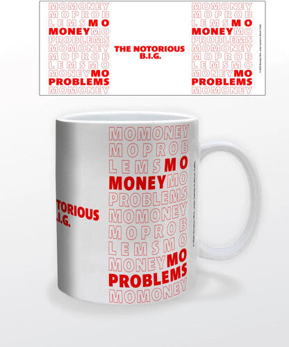 Notorious Big - Mo Money, Mo Problems Ceramic Mug - Notorious Big - Mo Money, Mo Problems Ceramic Mug - Novelties