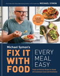 Symon,michael - Fix It With Food Every Meal Easy - Books