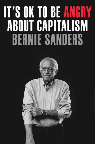 Sanders,bernie / Nichols,john - Its Ok To Be Angry About Capitalism - Books