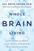 Bolte Taylor,jill - Whole Brain Living - Books