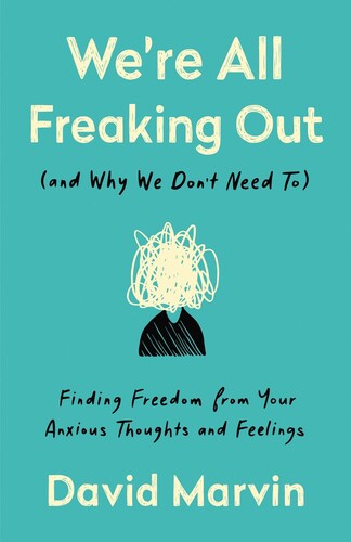 Marvin,david - Were All Freaking Out And Why We Dont Need To - Books