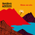 Djeuhdjoah & Lieutenant Nicholson - Aimez Ces Airs - Vinyl Record