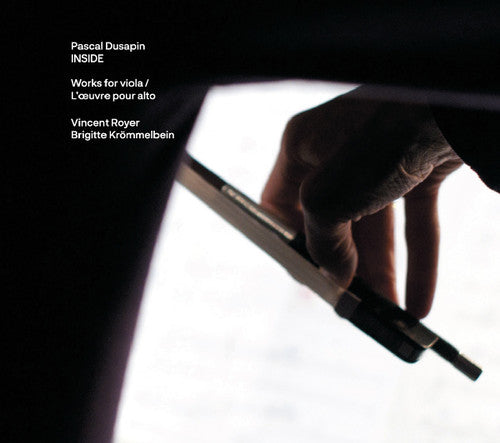 Dusapin - Inside / Works For Viola - Music CD