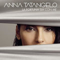 Tatangelo,anna - La Fortuna Sia Con Me - Music CD