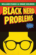 Evans,william / Holmon,omar - Black Nerd Problems - Books