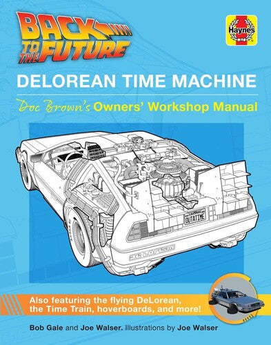 Gale,bob / Walser,joe / Walser,joe - Back To The Future: Delorean Time Machine - Books