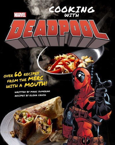 Sumerak,marc / Craig,elena - Marvel Comics Cooking With Deadpool - Books