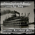 Edgar Loudermilk Band - Lonesome Riverboat Blues - Music CD