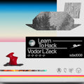 Vodor L. Zeck - Learn To Hack - Music CD