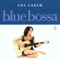 Caram,ana - Blue Bossa - Music CD