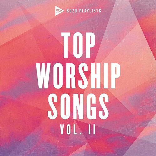 Sozo Playlists: Top Worship Songs (vol 2) / Var - Sozo Playlists: Top Worship Songs (vol 2) / Var - Music CD