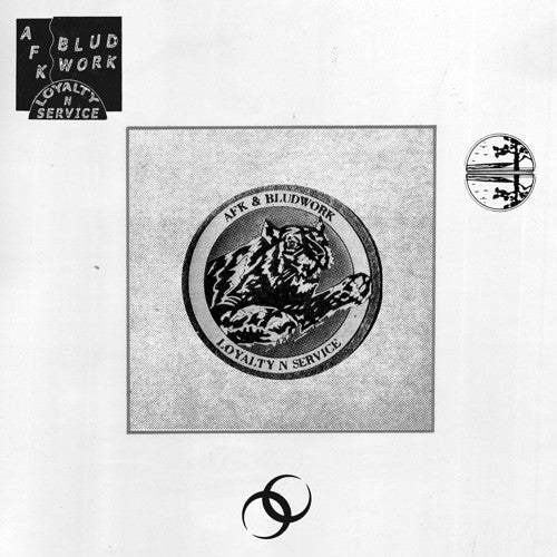 Afk & Bludwork - Loyalty N Service - Vinyl Record