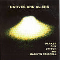 Parker / Guy / Lytton / Crispell,marilyn - Natives & Aliens - Music CD