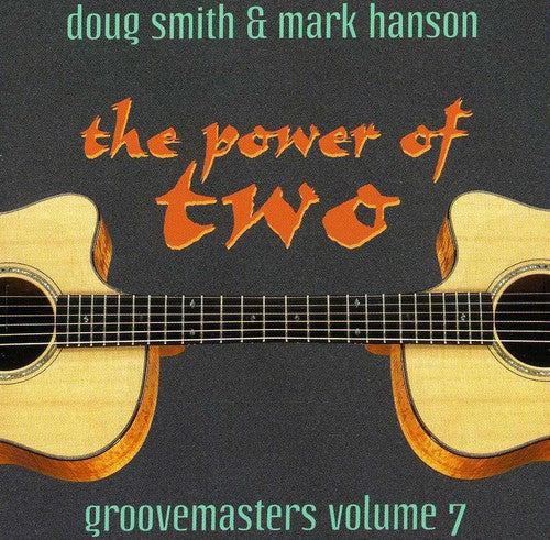 Smith,doug / Hanson,mark - Power Of Two: Groovemasters 7 - Music CD