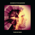 Thor De Force - Sounds Of The Mansion - Music CD