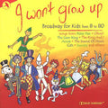 I Won't Grow Up: Broadway For Kids / Various - I Won't Grow Up: Broadway For Kids / Various - Music CD