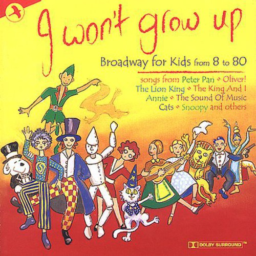 I Won't Grow Up: Broadway For Kids / Various - I Won't Grow Up: Broadway For Kids / Various - Music CD