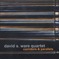 Ware,david S - Corridors & Parallels - Music CD