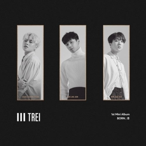 Trei - 1st Mini Album: Born - Music CD